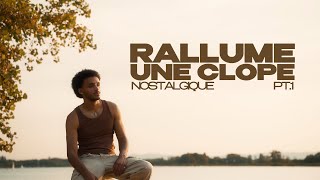 Richi  RALLUME UNE CLOPE Nostalgique Pt 1 [upl. by Alliuqa]