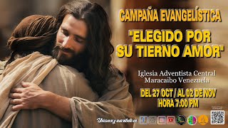 🔴 EN VIVO 🎥 5 to Día Campaña Evangelística quotEscogido por su Tierno Amorquot del 27 Oct al 02 Nov 2024 [upl. by Leta]