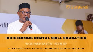 The GetBundi Event Indigenizing Digital Skill Education Speech by Dr Aristotle Onumu NITDA [upl. by Annayehc]