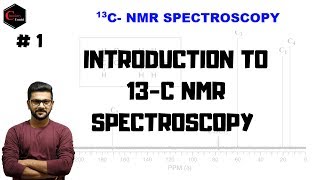 13 C  NMR SPECTROSCOPY  CARBON13  INTRODUCTION [upl. by Emlyn]