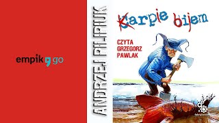 Andrzej Pilipiuk quotKarpie bijemquot audiobook Czyta Grzegorz Pawlak [upl. by Neelahtak172]