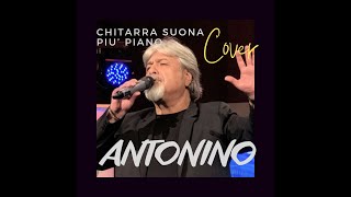 CHITARRA SUONA PIU PIANO  Nicola Di Bari cover di Antonino [upl. by Eberto622]