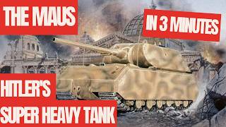 The Maus Hitlers Super Heavy Tank [upl. by Lonny]