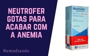 NEUTROFER GOTAS  Tratamento para Anemias [upl. by Carie]