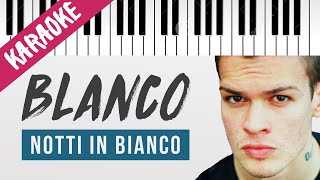 BLANCO  Notti In Bianco  Piano Karaoke con Testo [upl. by Parrish]