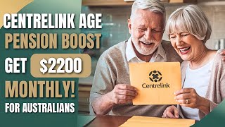 Big News for Pensioners Centrelink Age Pension Boost  Get 2200Month [upl. by Lazaruk62]