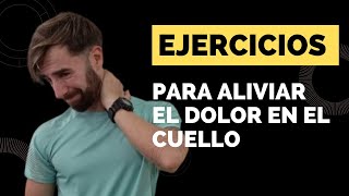 Ejercicios fáciles para aliviar el dolor en el cuello en casa [upl. by Dolph662]