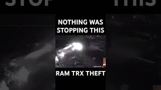 The craziest vehicle heist I have ever seen  DODGE RAM TRX DEMOLITION THEFT [upl. by Norej]