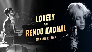 Lovely X Rendu Kadhal HKB Remix  Tamil X English Spinoff [upl. by Berri]