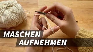 Stricken für Anfänger  Maschen aufnehmen [upl. by Dorrej28]