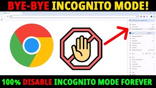 HOW TO DISABLE INCOGNITO MODE IN GOOGLE CHROME PERMANENTLY – Remove Disable Incognito Mode [upl. by Ariak]