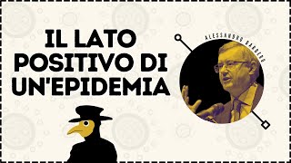 Il lato Positivo di unepidemia  Alessandro Barbero [upl. by Balcer]