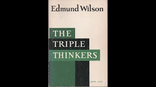 quotThe Triple Thinkersquot By Edmund Wilson [upl. by Possing]