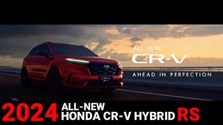 ALL NEW 2024 HONDA CRV HYBRID RS [upl. by Nicholson]