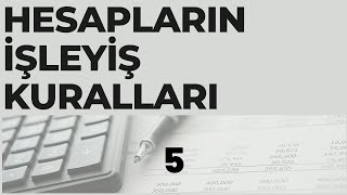 HESAPLARIN İŞLEYİŞ KURALLARI2020 EĞİTİM SETİ5 [upl. by Notkcorb375]