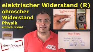 elektrischer Widerstand  ohmscher Widerstand R  Physik  einfach erklärt  Lehrerschmidt [upl. by Remat]