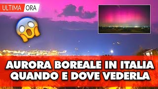 🔴⚠️ Aurora Boreale in Italia sarà visibile da questa sera dalle ore [upl. by Maressa]