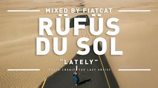 RÜFÜS DU SOL – Lately Club Mix by FiatCat 126 bpm [upl. by Suh]