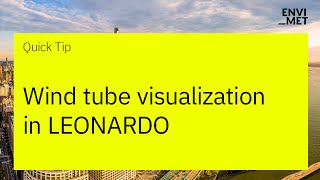 Quick Tip  Wind tube visualization in LEONARDO [upl. by Dnanidref]