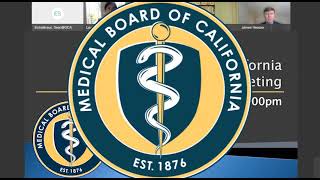 Medical Board of California Quarterly Board Meeting August 19 2021 Day 1 [upl. by Nodyl726]