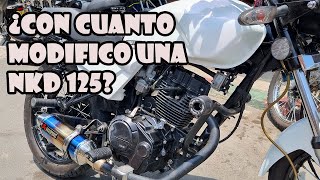 NKD 125 la Mejor moto para Modificar ¿Cuanto vale 200cc [upl. by Eixid]