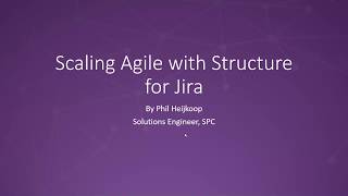 Scaling Agile with Structure for Jira [upl. by Johnsten]