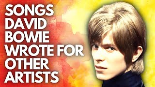 Songs David Bowie Wrote for Other Artists 19641972 [upl. by Neruat]