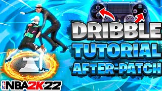 HOW TO DRIBBLE IN NBA 2K22 AFTER PATCH SEASON 4 MOST ADVANCED DRIBBLE TUTORIAL W HANDCAM [upl. by Htenywg470]