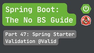 Spring Boot pt 47 Spring Starter Validation Valid [upl. by Cad368]