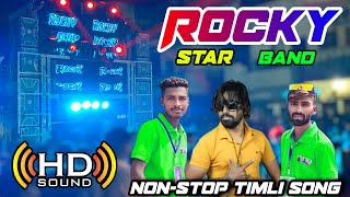 ROCKY STAR BAND NONSTOP TIMLI SONG FHD [upl. by Em]