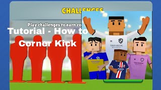 Tutorial  How To Do quot Corner Kickquot [upl. by Hallock584]