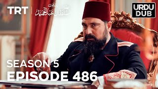 Payitaht Sultan Abdulhamid Episode 486  Season 5 [upl. by Mil109]