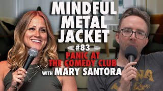 Panic At The Comedy Club  Mindful Metal Jacket 83  Mary Santora [upl. by Vergos]