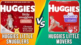 Huggies Little Snugglers vs Little Movers How are they different The Ultimate Comparison [upl. by Sara-Ann]