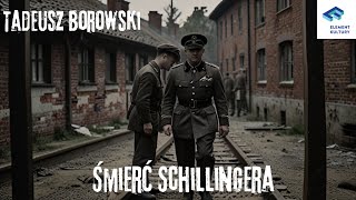 Tadeusz Borowski  Śmierć Schillingera opowiadanie AUDIOBOOK [upl. by Felder308]