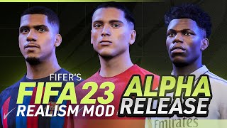 FIFERs FIFA 23 REALISM MOD ALPHA PREVIEW [upl. by Abramo555]