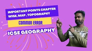 icse geography tips and suggestion for topography maps and all chapters commom mistakes [upl. by Goldin]