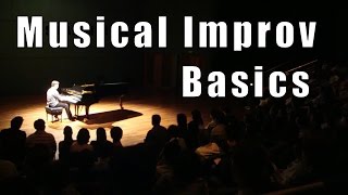 Musical Improvisation 101 The Basics of Improv [upl. by Frasier984]