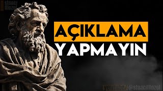 Her Zaman AÇIKLAMA YAPMAK ZORUNDA Hisseden İnsanların En Yaygın 8 Özelliği  Stoacılık [upl. by Mauricio]