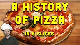 A History of Pizza in 8 Slices [upl. by Imer]