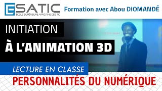 ESATIC • Introduction Animation 3D avec Abou Diomandé  Les Personnalités du Numérique [upl. by Emlen633]