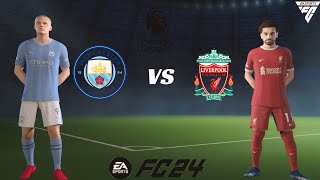 FC 24 PC  Manchester City Vs Liverpool Ft Haaland Salah  Premier League 2425  Gameplay [upl. by Candie]