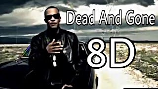 TI Dead and Gone 8D Audio ft Justin Timberlake 🎧 USE HEADPHONES ti deadandgone jt 8d [upl. by Nigem]