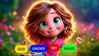 Yes God Knows My Name  Bible Song [upl. by Negrom]