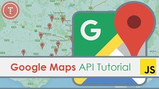 Google Maps JavaScript API Tutorial [upl. by Bates]