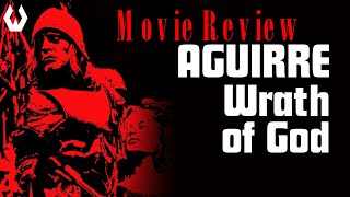 Movie Review Aguirre the Wrath of God [upl. by Fairfax]