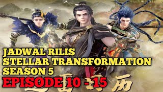 Tanggal Rilis Stellar Transformation Season 5 Episode 10 15 stellartransformation [upl. by Hilarius977]