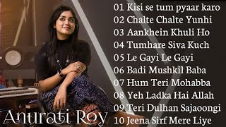 Anurati Roy Top 10 Old Cover Song  Anurati Roy BEST SONGS COLLECTION [upl. by Skees]