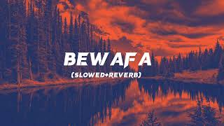 Bewafa  SlowedReverb  Imran Khan  Lofi Song  slowedandreverb trendingsong imrankhan [upl. by Yrehcaz]