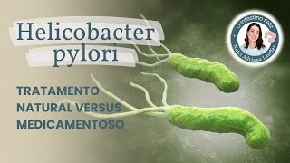 Qual o melhor tratamento para Helicobacter pylori Natural ou medicamentoso [upl. by Edina]